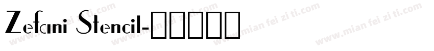 Zefani Stencil字体转换